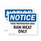 Signmission Food Preparation Area Raw Meat Only, 5 in W x Rectangle, Vinyl Decal OS-2PACK-NS-D-35-L-15715 - alternate 1